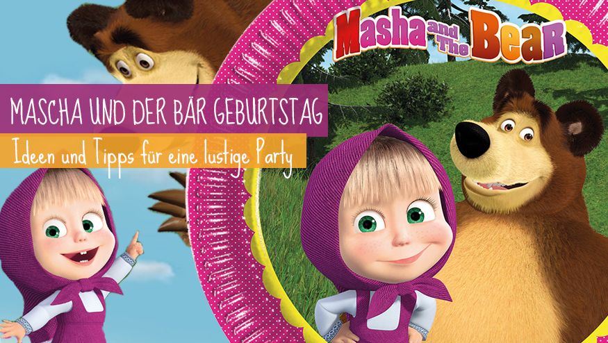 Hier gibt's tolle Tipps und Ideen für den Mascha und Bär Kindergeburtstag.